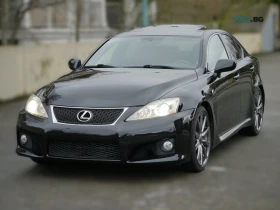 Lexus IS F * V8* КОЖА* ПОДГРЕВ* NAVI* ШИБИДАХ*  - 22600 € / 44201.76 лв. - 71509505 3